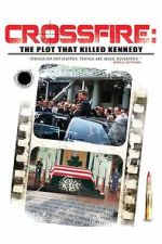 Watch Crossfire: The Plot that Killed Kennedy 123moviesfree