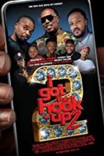 Watch I Got the Hook Up 2 123moviesfree