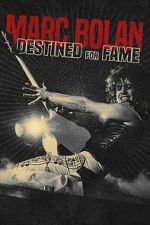 Watch Marc Bolan: Destined For Fame 123moviesfree