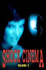 Watch Shock Cinema: Volume Two 123moviesfree