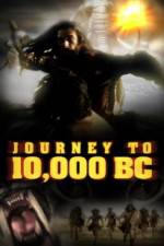 Watch Journey to 10,000 BC 123moviesfree