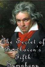 Watch The Secret of Beethoven's Fifth Symphony 123moviesfree
