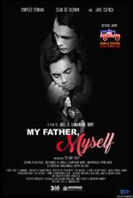 Watch My Father, Myself 123moviesfree