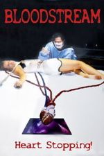 Watch Bloodstream 123moviesfree
