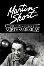 Watch Martin Short: Concert for the North Americas 123moviesfree