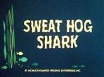 Watch Sweat Hog Shark 123moviesfree