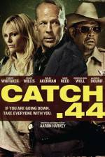 Watch Catch 44 123moviesfree