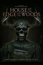 Watch House at the Edge of the Woods 123moviesfree