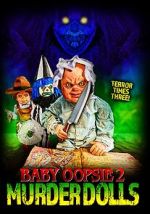 Watch Baby Oopsie 2: Murder Dolls 123moviesfree