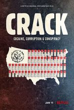 Watch Crack: Cocaine, Corruption & Conspiracy 123moviesfree