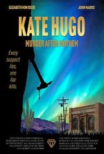 Watch Kate Hugo: Murder After Mayhem 123moviesfree