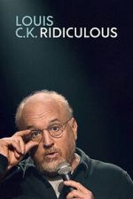 Watch Louis C.K.: Ridiculous 123moviesfree