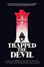 Watch I Trapped the Devil 123moviesfree