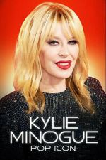 Watch Kylie Minogue: Pop Icon 123moviesfree
