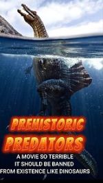 Watch Prehistoric Predators 123moviesfree