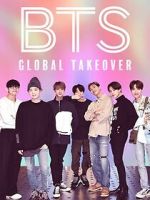 Watch BTS: Global Takeover 123moviesfree