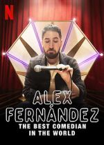 Watch Alex Fernández: The Best Comedian in the World 123moviesfree