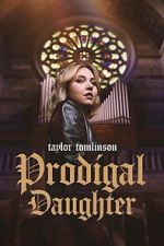 Watch Taylor Tomlinson: Prodigal Daughter 123moviesfree