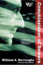 Watch William S Burroughs Commissioner of Sewers 123moviesfree