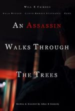 Watch An Assassin Walks Through the Trees 123moviesfree