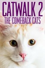 Watch Catwalk 2: The Comeback Cats 123moviesfree