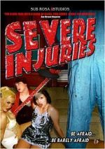 Watch Severe Injuries 123moviesfree