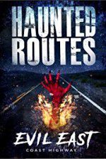 Watch Haunted Routes: Evil East Coast Highway 123moviesfree