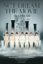 Watch NCT DREAM THE MOVIE : In A DREAM 123moviesfree