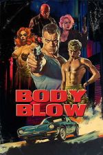 Watch Body Blow 123moviesfree