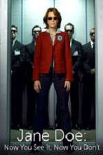 Watch Jane Doe: Now You See It, Now You Don't 123moviesfree