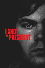 Watch I Shot the President 123moviesfree