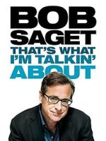 Watch Bob Saget: That's What I'm Talkin' About (TV Special 2013) 123moviesfree