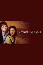 Watch In Your Dreams 123moviesfree