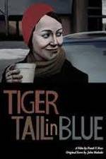 Watch Tiger Tail in Blue 123moviesfree