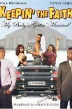 Watch Keepin The Faith: My Baby's Getting Married 123moviesfree