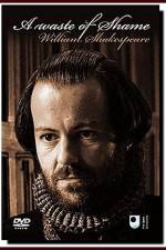 Watch A Waste of Shame The Mystery of Shakespeare and His Sonnets 123moviesfree