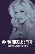 Watch Anna Nicole Smith: Behind Closed Doors 123moviesfree
