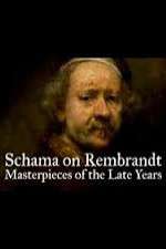 Watch Schama on Rembrandt: Masterpieces of the Late Years 123moviesfree