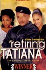 Watch Retiring Tatiana 123moviesfree