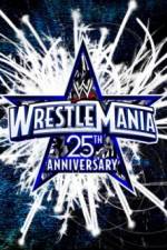 Watch The 25th Anniversary of WrestleMania (A.K.A. WrestleMania 25 ) 123moviesfree