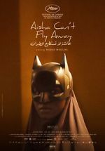 Watch Aisha Can\'t Fly Away 123moviesfree