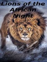 Watch Lions of the African Night 123moviesfree