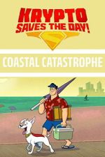 Watch Krypto Saves the Day!: Coastal Catastrophe 123moviesfree