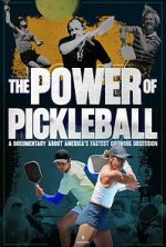Watch The Power of Pickleball 123moviesfree