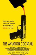 Watch The Aviation Cocktail 123moviesfree
