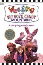 Watch Wee Sing in the Big Rock Candy Mountains 123moviesfree