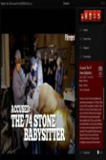 Watch Accused: The 74 Stone Babysitter 123moviesfree