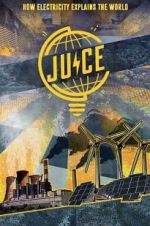 Watch Juice: How Electricity Explains The World 123moviesfree