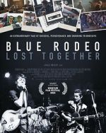 Watch Blue Rodeo: Lost Together 123moviesfree