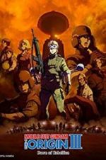 Watch Mobile Suit Gundam: The Origin III - Dawn of Rebellion 123moviesfree